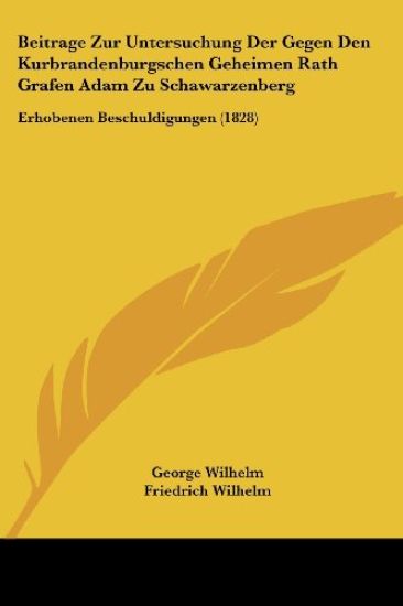 Wilhelm, G: Beitrage Zur Untersuchung Der Gegen Den Kurbrand