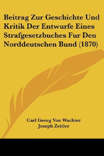 Wachter, C: Beitrag Zur Geschichte Und Kritik Der Entwurfe E