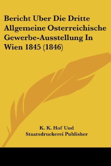 K. K. Hof Und Staatsdruckerei Publisher: Bericht Uber Die Dr