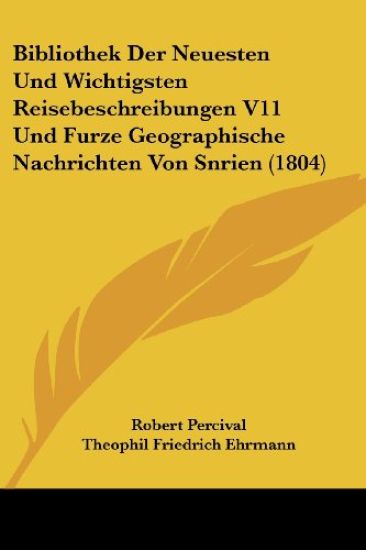 Percival, R: Bibliothek Der Neuesten Und Wichtigsten Reisebe