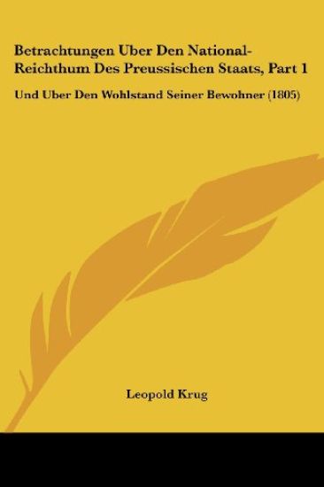 Krug, L: Betrachtungen Uber Den National-Reichthum Des Preus
