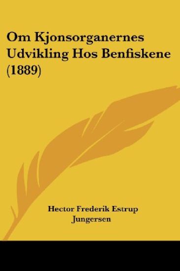 Om Kjonsorganernes Udvikling Hos Benfiskene (1889)