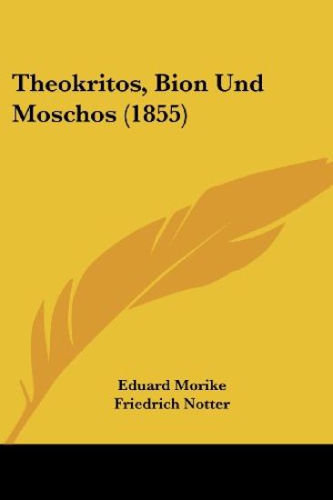 Morike, E: Theokritos, Bion Und Moschos (1855)