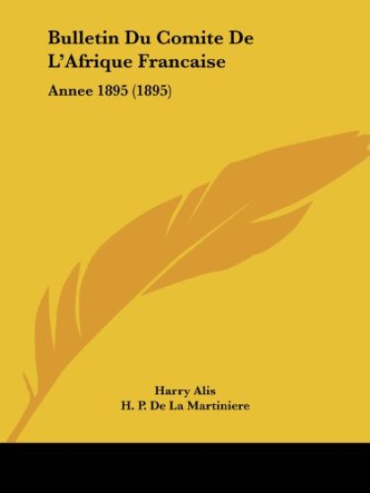 Bulletin Du Comite De L'Afrique Francaise