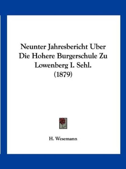 Wesemann, H: Neunter Jahresbericht Uber Die Hohere Burgersch