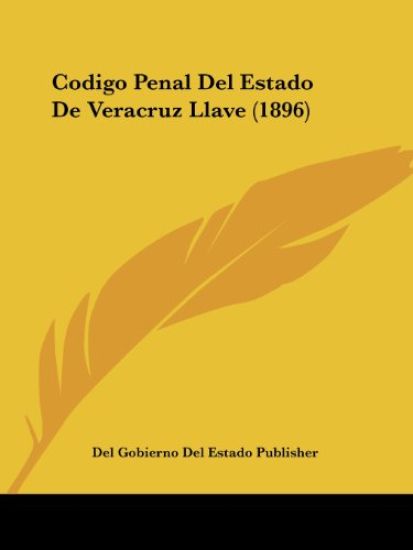 Codigo Penal Del Estado De Veracruz Llave (1896)