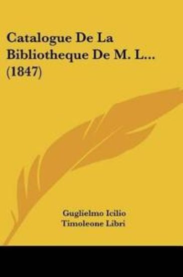 Catalogue De La Bibliotheque De M. L... (1847)