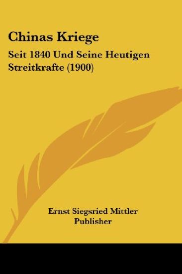 Ernst Siegsried Mittler Publisher: Chinas Kriege
