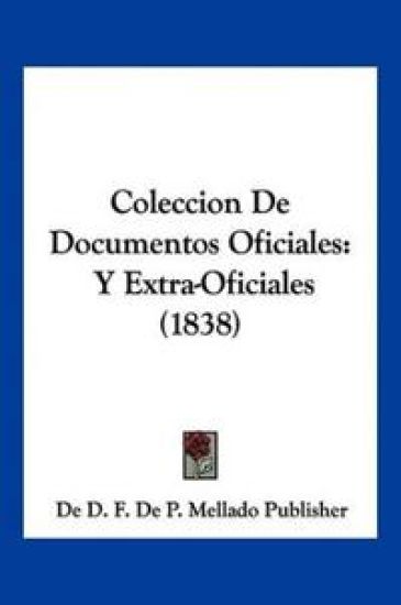 Coleccion De Documentos Oficiales