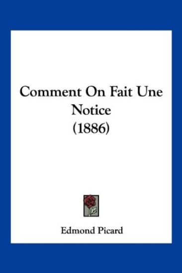 Comment On Fait Une Notice (1886)