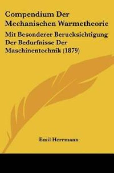 Herrmann, E: Compendium Der Mechanischen Warmetheorie