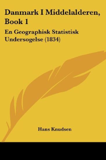 Knudsen, H: Danmark I Middelalderen, Book 1