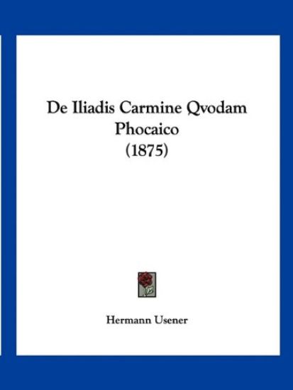 De Iliadis Carmine Qvodam Phocaico (1875)