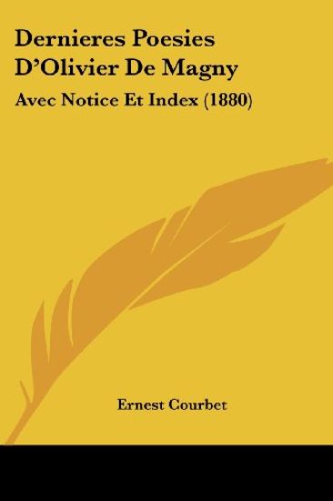 Dernieres Poesies D'Olivier De Magny