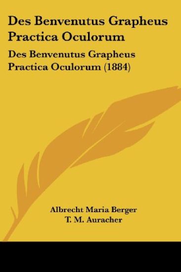 Berger, A: Benvenutus Grapheus Practica Oculorum