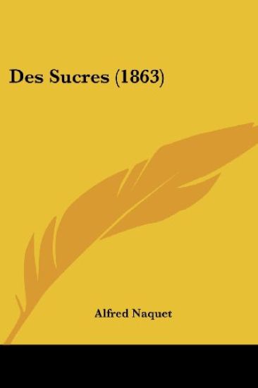 Des Sucres (1863)