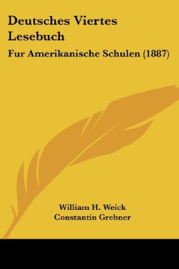 Weick, W: Deutsches Viertes Lesebuch