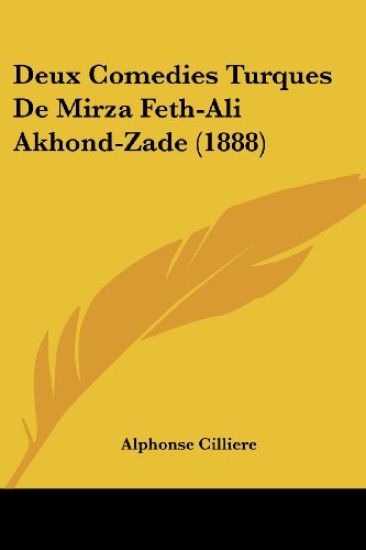 Deux Comedies Turques De Mirza Feth-Ali Akhond-Zade (1888)