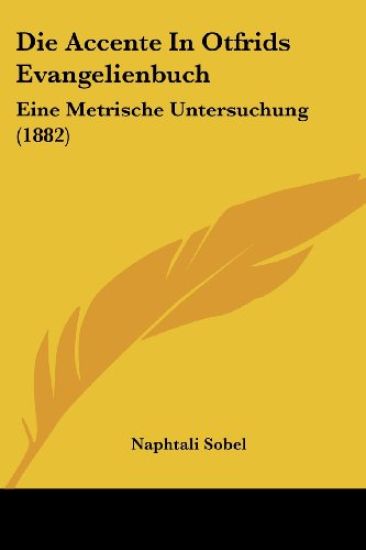 Sobel, N: Accente In Otfrids Evangelienbuch