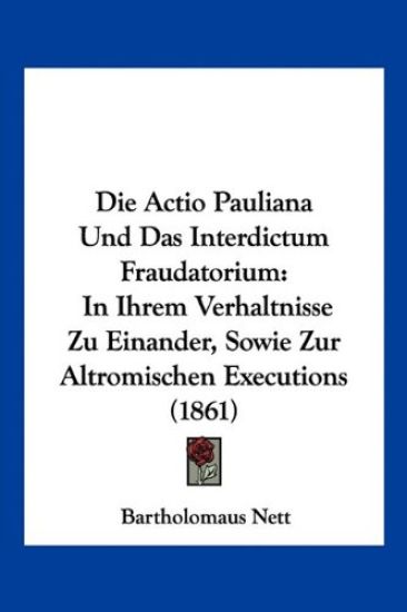 Nett, B: Actio Pauliana Und Das Interdictum Fraudatorium
