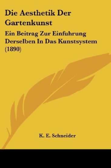 Schneider, K: Aesthetik Der Gartenkunst