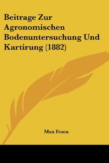 Fesca, M: Beitrage Zur Agronomischen Bodenuntersuchung Und K