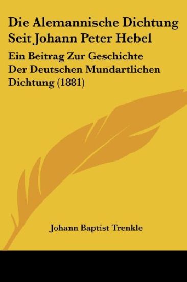 Trenkle, J: Alemannische Dichtung Seit Johann Peter Hebel