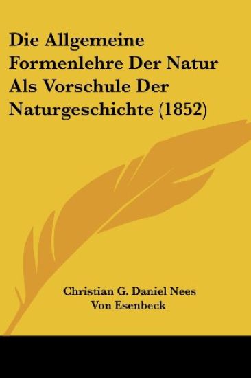 Esenbeck, C: Allgemeine Formenlehre Der Natur Als Vorschule