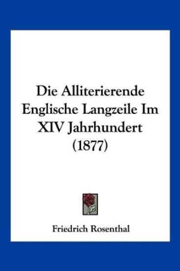 Rosenthal, F: Alliterierende Englische Langzeile Im XIV Jahr