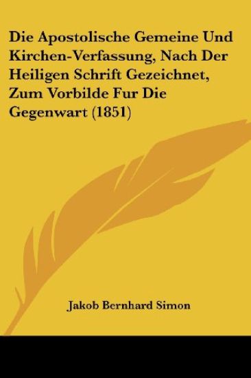 Simon, J: Apostolische Gemeine Und Kirchen-Verfassung, Nach