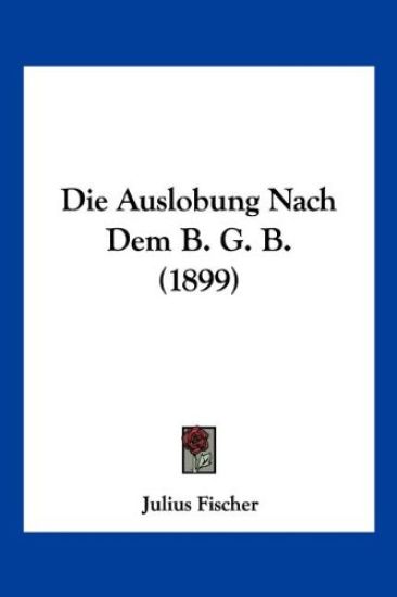 Fischer, J: Auslobung Nach Dem B. G. B. (1899)