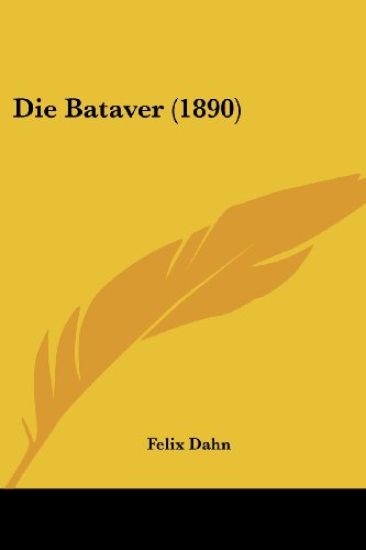 Dahn, F: Bataver (1890)