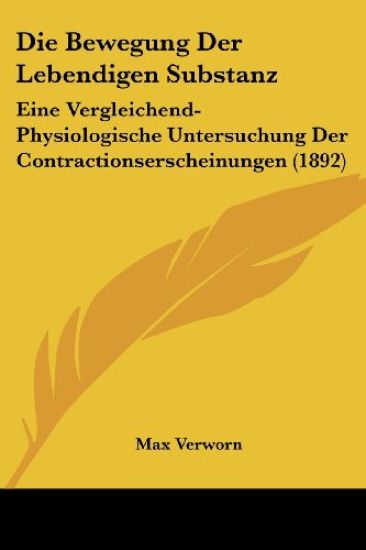 Verworn, M: Bewegung Der Lebendigen Substanz