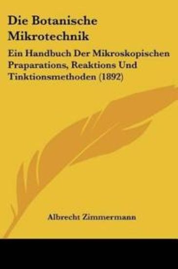 Zimmermann, A: Botanische Mikrotechnik