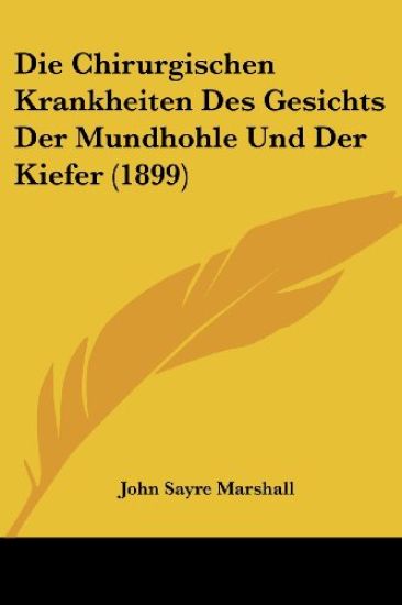 Marshall, J: Chirurgischen Krankheiten Des Gesichts Der Mund