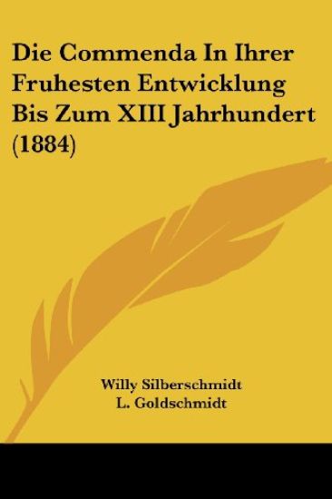 Silberschmidt, W: Commenda In Ihrer Fruhesten Entwicklung Bi