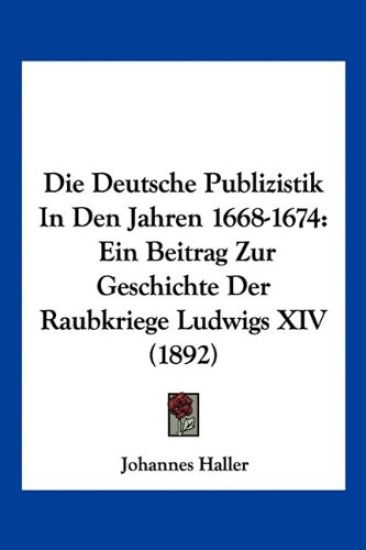 Haller, J: Deutsche Publizistik In Den Jahren 1668-1674