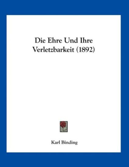 Binding, K: Ehre Und Ihre Verletzbarkeit (1892)