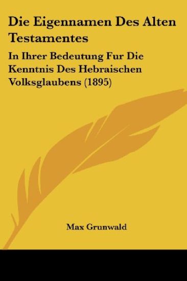 Grunwald, M: Eigennamen Des Alten Testamentes