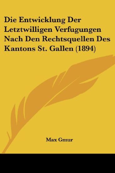 Gmur, M: Entwicklung Der Letztwilligen Verfugungen Nach Den