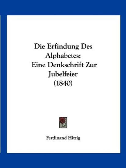 Hitzig, F: Erfindung Des Alphabetes