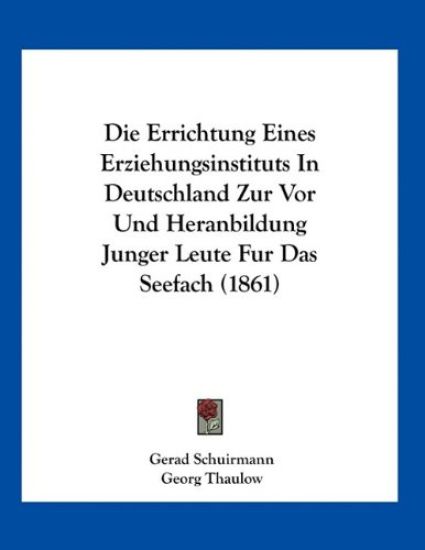 Schuirmann, G: Errichtung Eines Erziehungsinstituts In Deuts