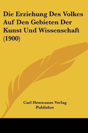 Carl Henmanns Verlag Publisher: Erziehung Des Volkes Auf Den
