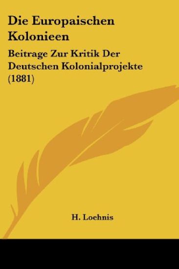 Loehnis, H: Europaischen Kolonieen