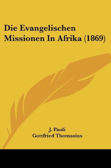Pauli, J: Evangelischen Missionen In Afrika (1869)