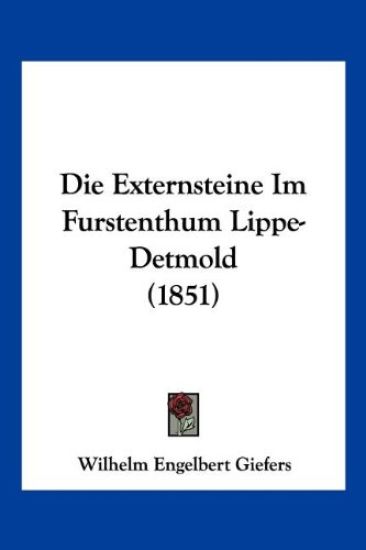 Giefers, W: Externsteine Im Furstenthum Lippe-Detmold (1851)