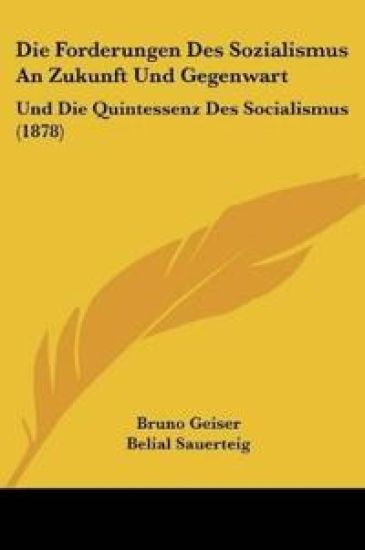 Geiser, B: Forderungen Des Sozialismus An Zukunft Und Gegenw