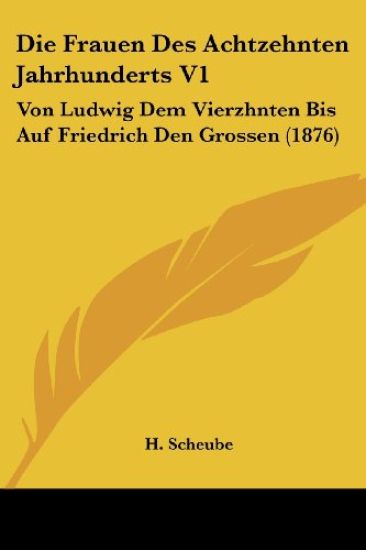 Scheube, H: Frauen Des Achtzehnten Jahrhunderts V1