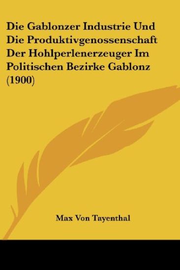 Tayenthal, M: Gablonzer Industrie Und Die Produktivgenossens