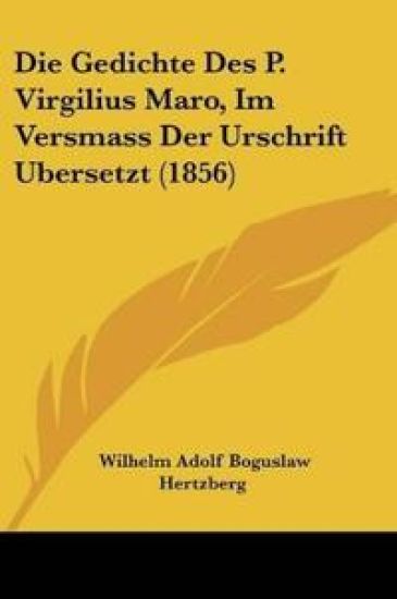 Gedichte Des P. Virgilius Maro, Im Versmass Der Urschrift Ub